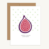 Happy Figgin Birthday Greeting Card