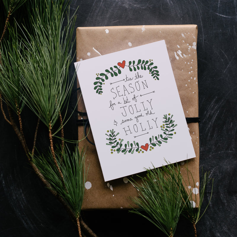 Tis the Season for a Bit of Jolly + Some Good Old Holly Greeting Card